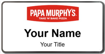 Custom name badges for Papa Murphys Take N Bake Pizza