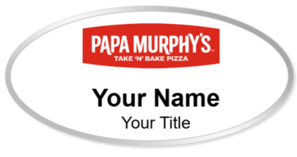 Custom name badges for Papa Murphys Take N Bake Pizza