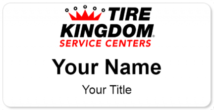 Custom name badges for Tire Kingdom