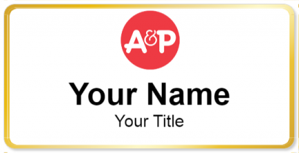 Custom name badges for A&P The Great Atlantic & Pacific Tea Company