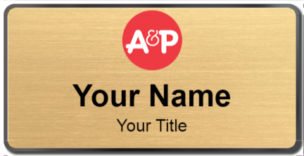 Custom name badges for A&P The Great Atlantic & Pacific Tea Company