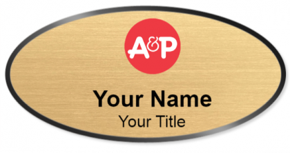 Custom name badges for A&P The Great Atlantic & Pacific Tea Company