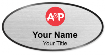 Custom name badges for A&P The Great Atlantic & Pacific Tea Company