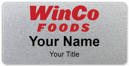 Custom name badges for Winco Foods