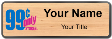 Custom name badges for 99 Cent Only Stores