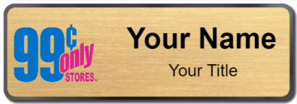 Custom name badges for 99 Cent Only Stores