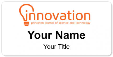 Custom name badges for Innovation Princeton Journal of Science & Techno