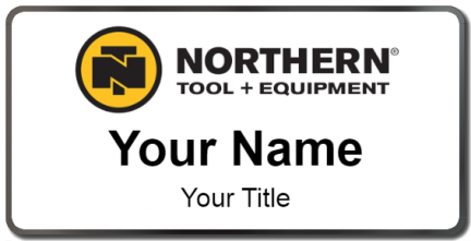 Custom name badges for Northern Tool & Equipment