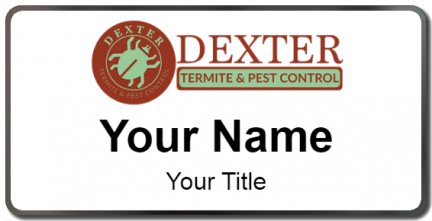 Custom name badges for Dexter Termite & Pest Control