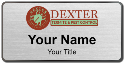 Custom name badges for Dexter Termite &  Pest Control