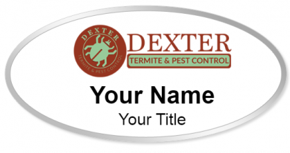 Custom name badges for Dexter Termite &  Pest Control