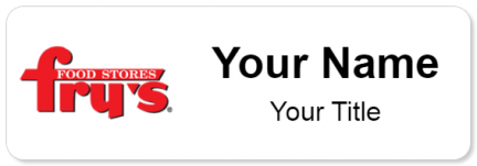 Custom name badges for Frys Food Stores