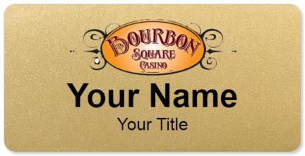 Custom name badges for Bourbon Square Casino