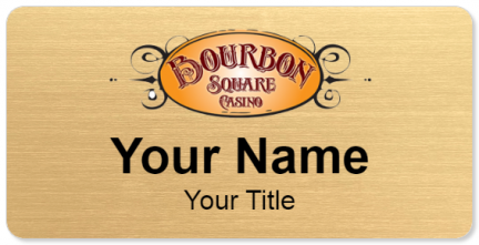 Custom name badges for Bourbon Square Casino