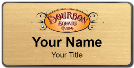 Custom name badges for Bourbon Square Casino