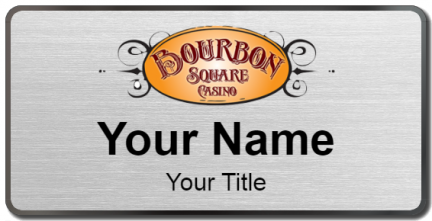 Custom name badges for Bourbon Square Casino