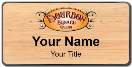 Custom name badges for Bourbon Square Casino