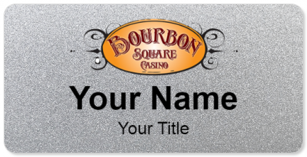 Custom name badges for Bourbon Square Casino