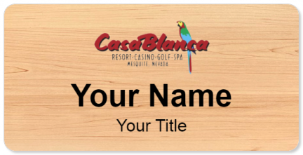Custom name badges for Casablanca Resort and Casino  Mesquite Nevada
