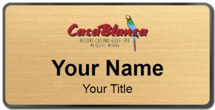 Custom name badges for Casablanca Resort and Casino Mesquite Nevada