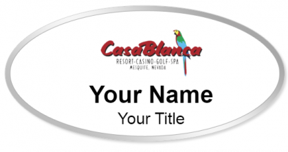 Custom name badges for Casablanca Resort and Casino Mesquite Nevada