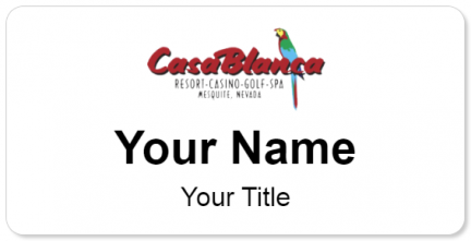 Custom name badges for Casablanca Resort and Casino Mesquite Nevada