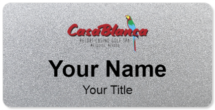 Custom name badges for Casablanca Resort and Casino Mesquite Nevada