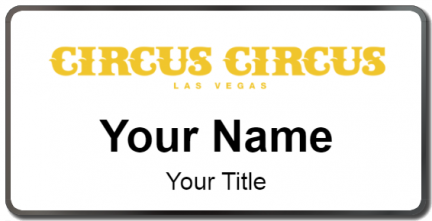 Custom name badges for Circus Circus  Las Vegas