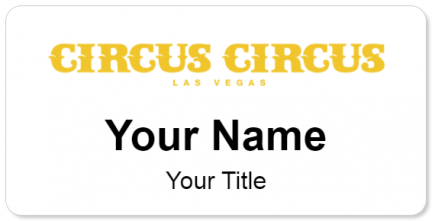 Custom name badges for Circus Circus  Las Vegas