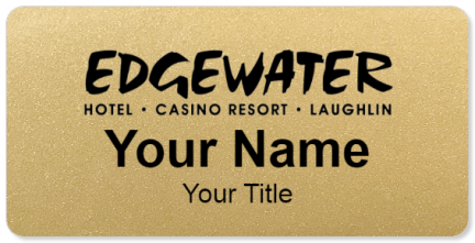 Custom name badges for Edgewater Hotel  Casino  Resort