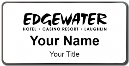 Custom name badges for Edgewater Hotel  Casino  Resort
