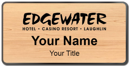 Custom name badges for Edgewater Hotel  Casino  Resort