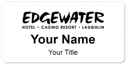 Custom name badges for Edgewater Hotel  Casino  Resort