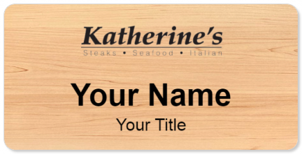 Custom name badges for Katherines Restaurant