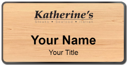Custom name badges for Katherines Restaurant