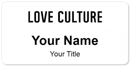 Custom name badges for Love Culture