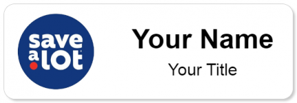 Custom name badges for Save a Lot Food Stores