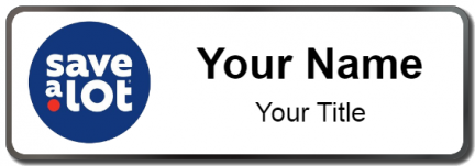 Custom name badges for Save a Lot Food Stores