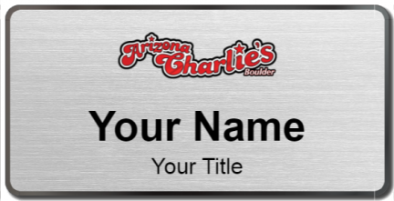 Custom name badges for Arizona Charlies Boulder