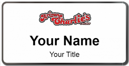 Custom name badges for Arizona Charlies Decatur