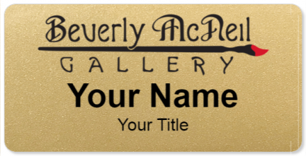 Custom name badges for Beverly McNeal Gallery
