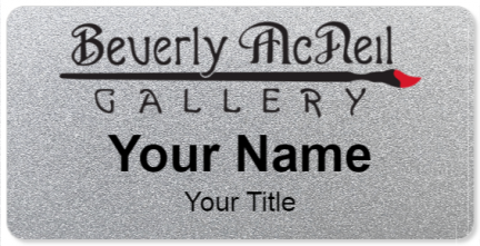 Custom name badges for Beverly McNeal Gallery
