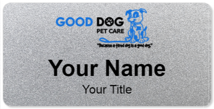 Custom name badges for Good Dog Petcare