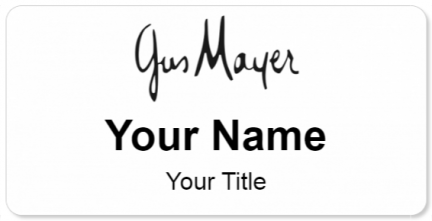 Custom name badges for Gus Mayer