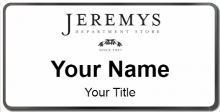 Custom name badges for Jeremys Department Store