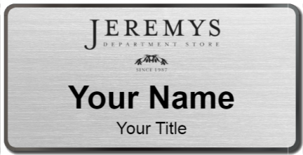 Custom name badges for Jeremys Department Store