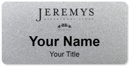 Custom name badges for Jeremys Department Store