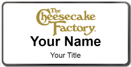 Custom name badges for Cheesecake Factory
