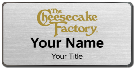 Custom name badges for Cheesecake Factory