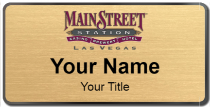 Custom name badges for Mainstreet Station Casino Brewery Hotel